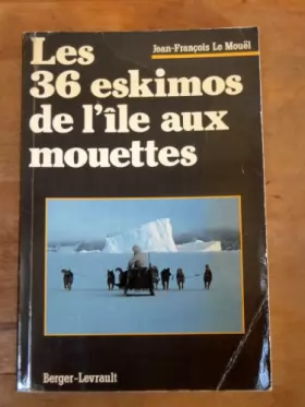 Couverture du produit · Les 36 Eskimos de l'île aux Mouettes