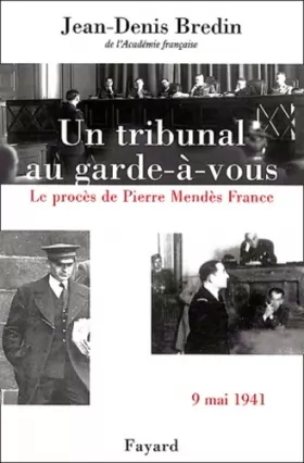 Couverture du produit · Un tribunal au garde-à-vous : Le procès de Pierre Mendès France