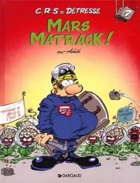 Couverture du produit · C.R.S  détresse, tome 7 : Mars matrack !