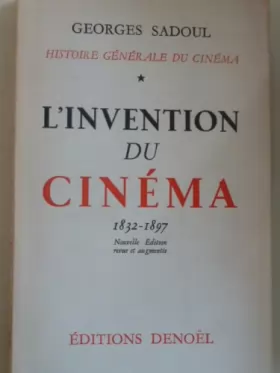 Couverture du produit · Histoire générale du cinéma : 1832-1897