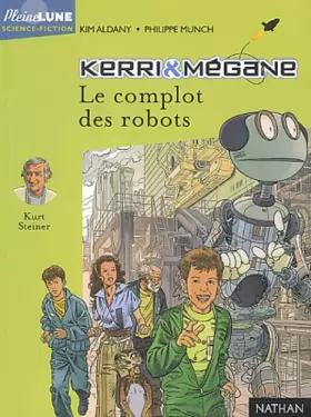 Couverture du produit · Kerri et Mégane : Le complot des robots
