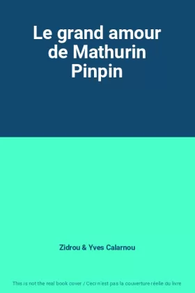 Couverture du produit · Le grand amour de Mathurin Pinpin