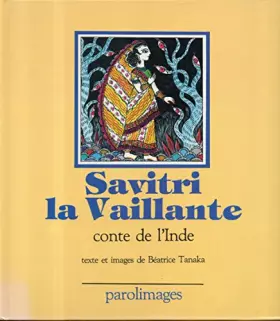 Couverture du produit · Savitri, la vaillante : conte de l'inde