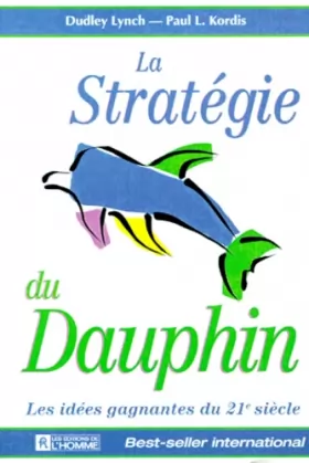 Couverture du produit · La Stratégie du dauphin : Les idées gagnantes du XXIe siècle