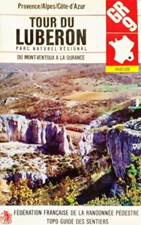 Couverture du produit · Gr 9, 92, 97, tour du Luberon Parc National Régional : GR 9, Brantes-Pont de Mirabeau / GR 92, Apt-Etang de la Bonde / GR 97, t