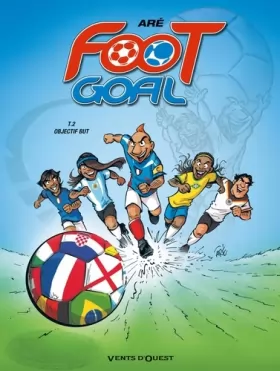 Couverture du produit · Foot Goal - Tome 02: Objectif but