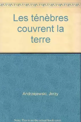 Couverture du produit · Les ténèbres couvrent la terre