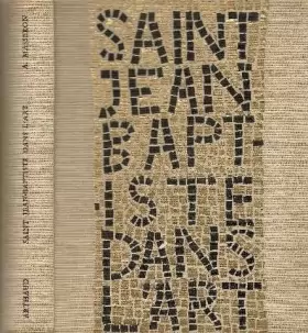Couverture du produit · Saint Jean Baptiste dans l'art : Ouvrage orné de 152 héliogravures