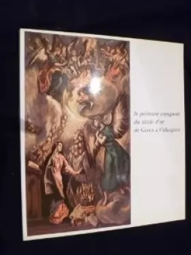 Couverture du produit · La peinture espagnole du siècle d'or de Greco à Velasquez (Petit Palais, avril-juin 1976)