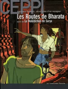 Couverture du produit · Stéphane Clément, chroniques d'un voyageur, tome 4 : Les routes de Bharata, suivi de, La malédiction de Surya