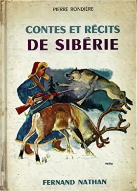 Couverture du produit · Contes et récits de Sibérie : Par Pierre Rondière. Illustrations de René Péron