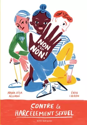 Couverture du produit · Non c'est non ! : Contre le harcèlement sexuel