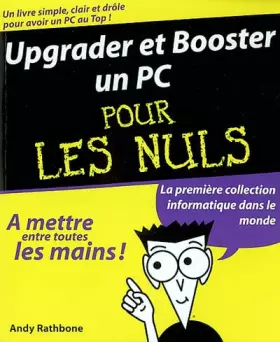 Couverture du produit · Upgrader et booster un PC pour les Nuls