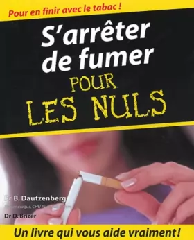 Couverture du produit · Arrêter de fumer Pour les Nuls(Ancien prix éditeur : 21,90 Euros)