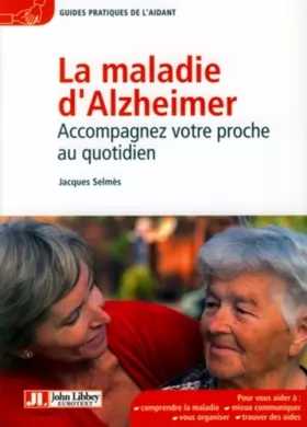 Couverture du produit · La maladie d'Alzheimer - Accompagnez votre proche au quotidien