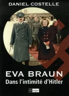 Couverture du produit · Eva Braun : Dans l'intimité d'Hitler