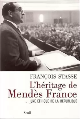 Couverture du produit · L'Héritage de Mendès France : Une éthique de la république