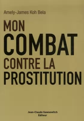 Couverture du produit · Mon combat contre la prostitution