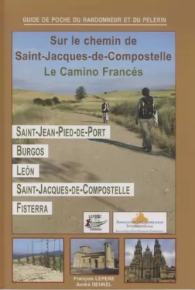 Couverture du produit · Sur le chemin de Saint-Jacques de Compostelle : Le Camino Francés