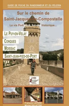 Couverture du produit · Sur le chemin de Saint-Jacques de Compostelle : La via Podiensis, la voie historique