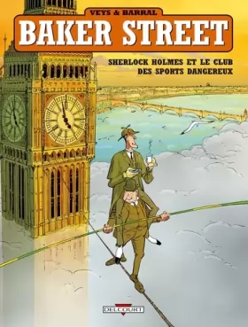 Couverture du produit · Baker street, tome 2 : Sherlock Holmes et le club des sports dangereux