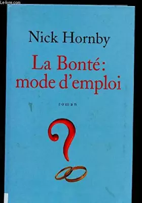 Couverture du produit · La bonté, mode d'emploi