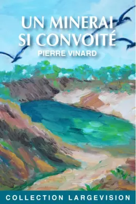 Couverture du produit · Un minerai si convoité