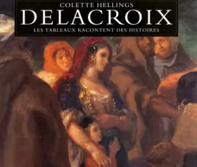 Couverture du produit · Delacroix : Les Tableaux racontent des histoires