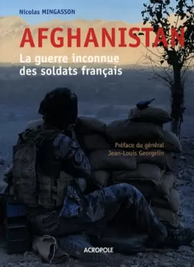 Couverture du produit · Afghanistan : la guerre inconnue des soldats français