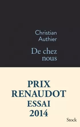 Couverture du produit · De chez nous - Prix Renaudot Essai 2014