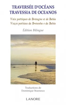 Couverture du produit · Traversée d'océans - Travessia de oceanos - Voix poétiques de Bretagne et de Bahia - Edition Bilingue