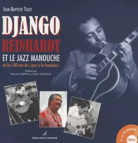 Couverture du produit · Django Reinhardt et le jazz manouche : Ou les 100 ans du "jazz à la française" (1CD audio)