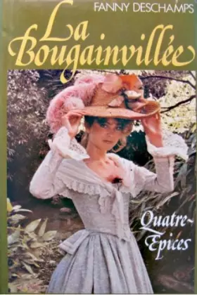 Couverture du produit · La Bougainvillée, tome 2 : Quatre-épices