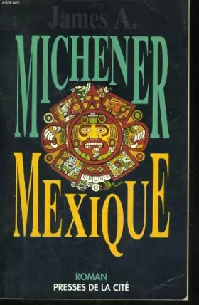 Mexique - James Albert Michener