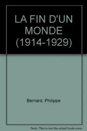 Couverture du produit · LA FIN D'UN MONDE (1914-1929)