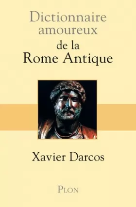 Couverture du produit · Dictionnaire amoureux de la Rome Antique