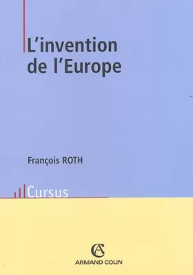 Couverture du produit · L'invention de l'Europe: De l'Europe de Jean Monnet à l'Union européenne