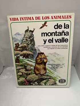 Couverture du produit · Vida Intima De Los Animales De LA Montana Y El Valle/the Intimate Life of the Animals of Mountains and Valleys