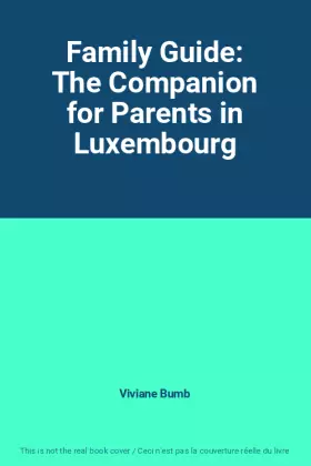 Couverture du produit · Family Guide: The Companion for Parents in Luxembourg