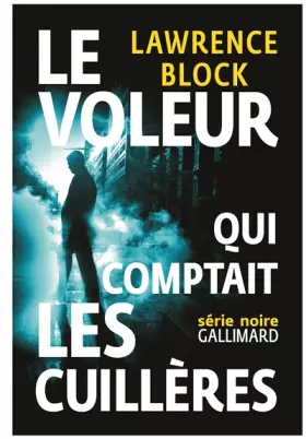 Couverture du produit · Le voleur qui comptait les cuillères: Une aventure de Bernie Rhodenbarr