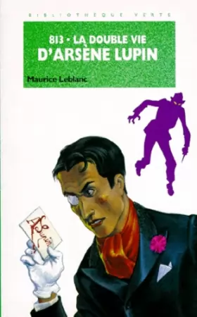 Couverture du produit · 813, N°  1 : La double vie d'Arsène Lupin