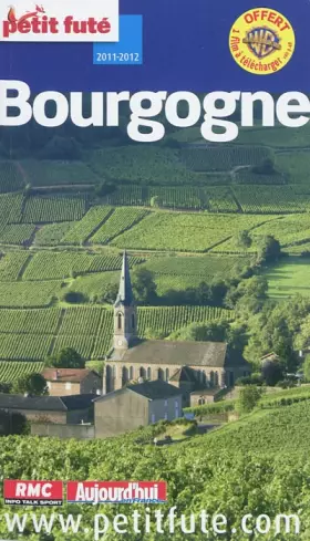 Couverture du produit · BOURGOGNE 2011-2012 PETIT FUTE: + 1 FILM A TELECHARGER OFFERT