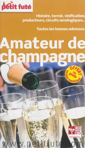 Couverture du produit · GUIDE DE L'AMATEUR DE CHAMPAGNE 2014-2015 PETIT FUTE: + CE GUIDE OFFERT EN VERSION NUMERIQUE