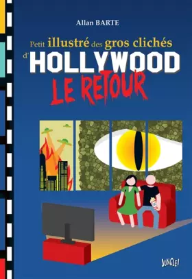 Couverture du produit · Petit illustré gros clichés d'Hollywood Le retour