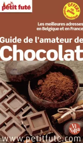 Couverture du produit · guide de l'amateur de chocolat 2013 petit fute: + CE GUIDE OFFERT EN VERSION NUMERIQUE