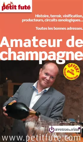 Couverture du produit · GUIDE DE L'AMATEUR DE CHAMPAGNE 2015 PETIT FUTE: HISTOIRE, TERROIR, VINIFICATION, PRODUCTEURS, CIRCUITS OENOLOGIQUES...