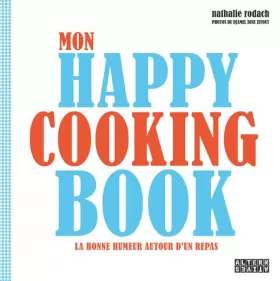Couverture du produit · Mon happy cooking book: La bonne humeur autour d'un repas