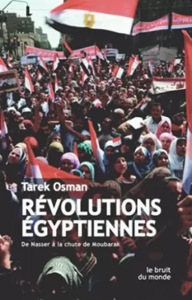 Couverture du produit · Révolutions égyptiennes: De Nasser à la chute de Moubarak
