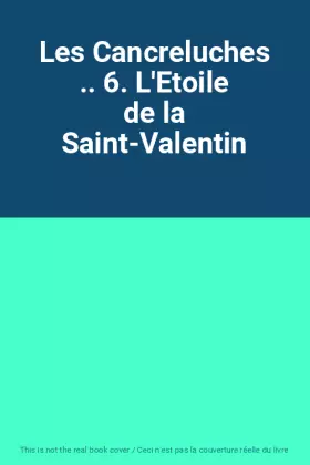 Couverture du produit · Les Cancreluches .. 6. L'Etoile de la Saint-Valentin