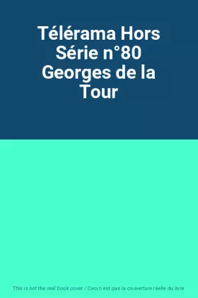 Couverture du produit · Télérama Hors Série n°80 Georges de la Tour